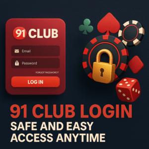 91 Club Login Page: Safe and Easy Access Anytime